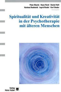 Spiritualität und Kreativität in der Psychotherapie mit älteren Menschen