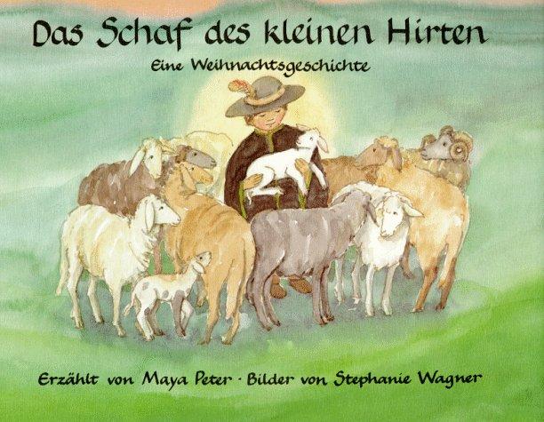 Das Schaf des kleinen Hirten. Eine Weihnachtsgeschichte