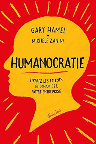 Humanocratie : libérez les talents et dynamisez votre entreprise