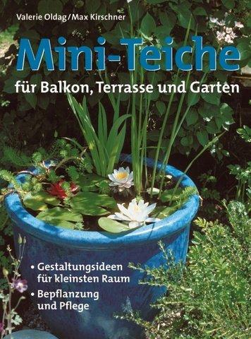 Mini-Teiche für Balkon, Terrasse und Garten