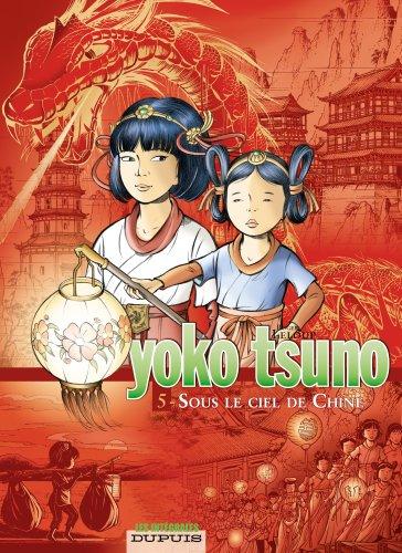 Yoko Tsuno : intégrale. Vol. 5. Sous le ciel de Chine