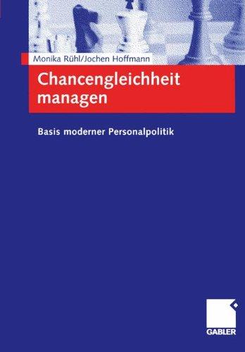 Chancengleichheit managen. Basis moderner Personalpolitik