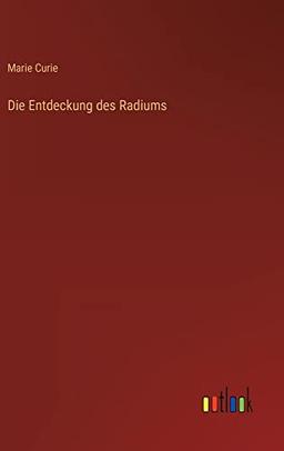 Die Entdeckung des Radiums