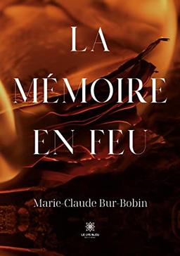 La mémoire en feu