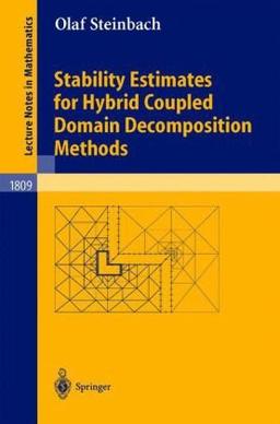 Stability Estimates for Hybrid Coupled Domain Decomposition Methods (Lecture Notes in Mathematics)