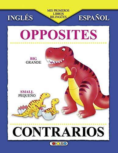 Contrarios/Opposites (Mis primeros libros bilingües)