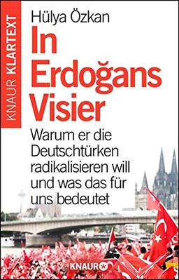 In Erdogans Visier: Warum er die Deutschtürken radikalisieren will und was das für uns bedeutet