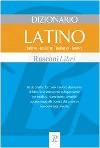 Dizionario latino. Latino-italiano, italiano-latino