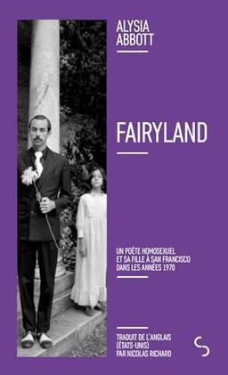 Fairyland : un poète homosexuel et sa fille à San Francisco dans les années 1970