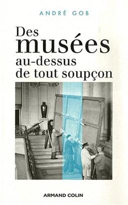 Des musées au-dessus de tout soupçon