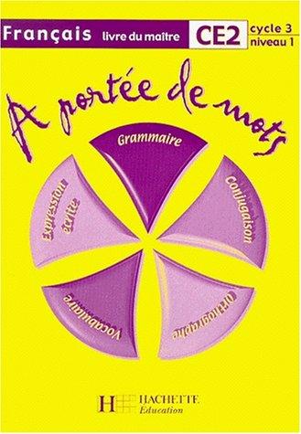 Français CE2 A portée de mots : Livre du maître