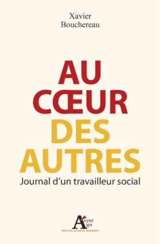 Au coeur des autres : journal d'un travailleur social