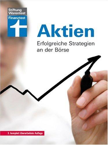 Aktien: Erfolgreiche Strategien an der Börse