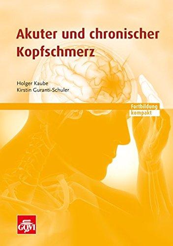 Akuter und chronischer Kopfschmerz: Fortbildung kompakt (Govi)