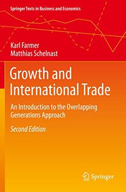 Growth and International Trade: An Introduction to the Overlapping Generations Approach (Springer Texts in Business and Economics)