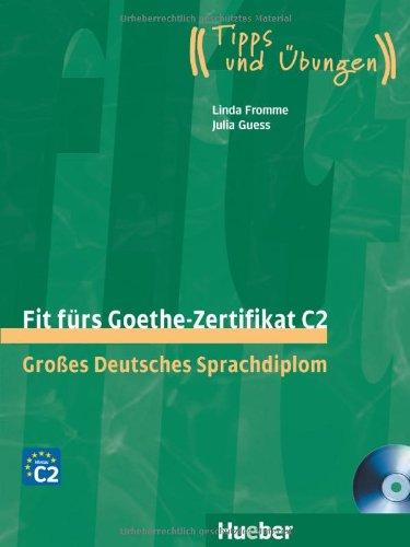 Fit fürs Goethe-Zertifikat C2: Großes Deutsches Sprachdiplom.Deutsch als Fremdsprache / Lehrbuch mit 2 integrierten Audio-CDs