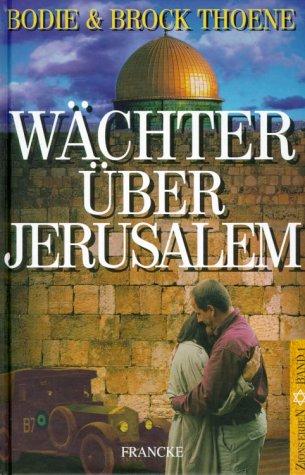 Zions Erben 1. Wächter über Jerusalem