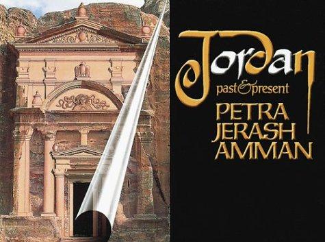 Jordan: Past and Present: Petra, Jerash, Amman