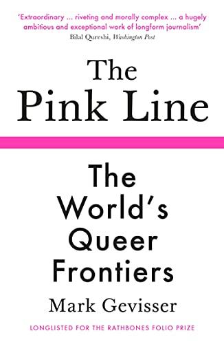 The Pink Line: The World’s Queer Frontiers