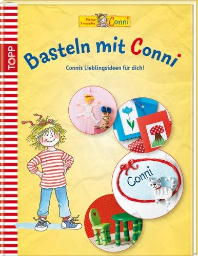 Basteln mit Conni: Connis Lieblingsideen für dich