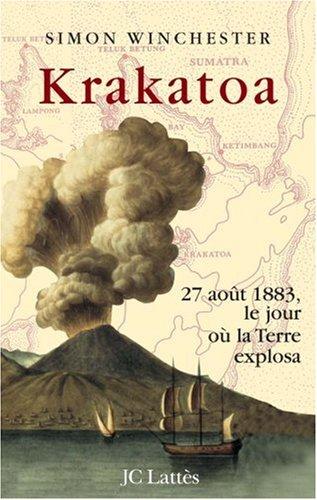 Krakatoa : 27 août 1883, le jour où la Terre explosa