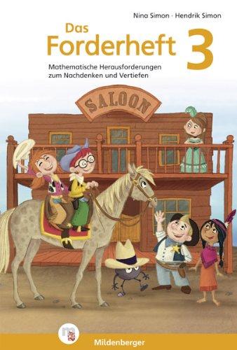 Das Forderheft 3: Mathematische Herausforderungen zum Nachdenken und Vertiefen 3. Schuljahr