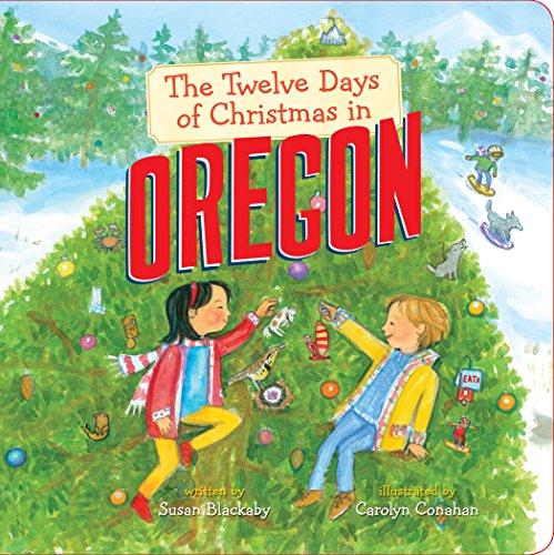 The Twelve Days of Christmas in Oregon (Twelve Days of Christmas, State by State)