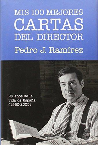 Mis 100 mejores cartas del director : 25 años en la vida de España (1980-2005)