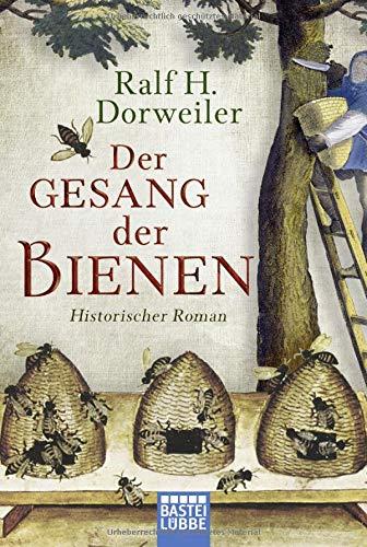 Der Gesang der Bienen: Historischer Roman