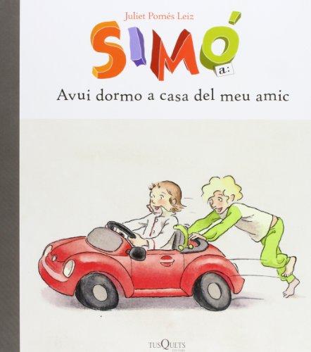 Avui dormo a casa del meu amic (Infantil Catalán - Simon)