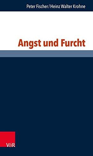 Angst und Furcht (Philosophie und Psychologie im Dialog)