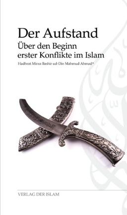 Der Aufstand: Über den Beginn erster Konflikte im Islam