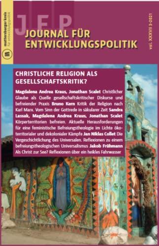 Journal für Entwicklungspolitik 3-2021: Christliche Religion als Gesellschaftskritik? (Journal für Entwicklungspolitik (JEP))