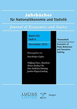 Economics of Risky Behavior and Sensation Seeking: Themenheft 6/Bd. 232 (2012) Jahrbücher für Nationalökonomie und Statistik