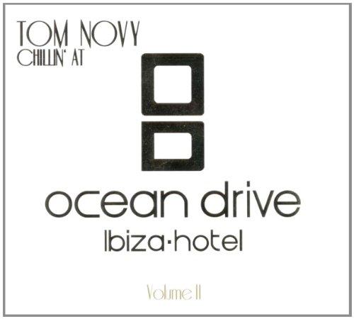 Tom Novy - Chillin At Ocean Drive Ibiza Hotel Vol.2