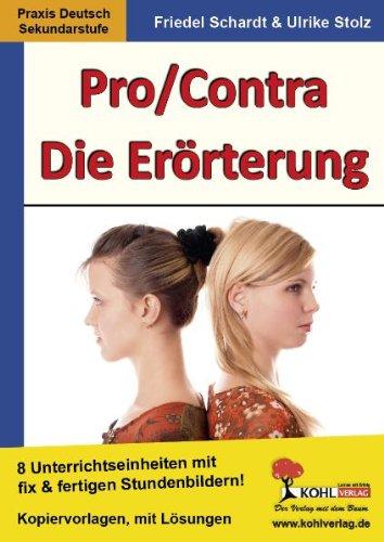 Pro & Contra / Die Erörterung 6 fertige Stundenbilder: 6 fertige Stundenbilder für die Sekundarstufe