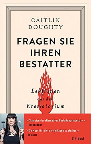 Fragen Sie Ihren Bestatter: Lektionen aus dem Krematorium