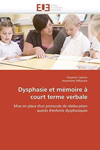 Dysphasie et mémoire à court terme verbale : Mise en place d'un protocole de rééducation auprès d'enfants dysphasiques