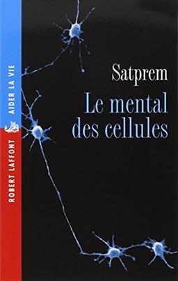 Le mental des cellules