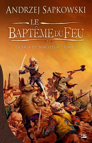 La saga du sorceleur. Vol. 3. Le baptême du feu