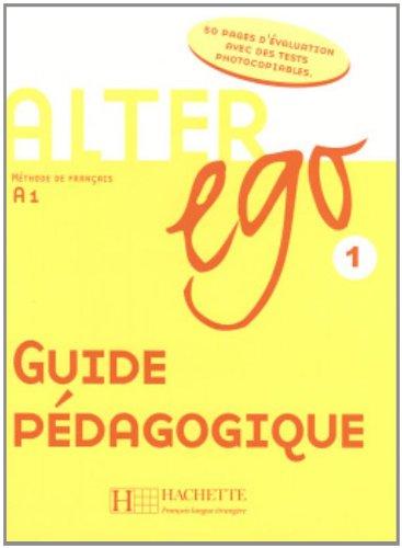 Alter ego 1, méthode de français A1 : guide pédagogique