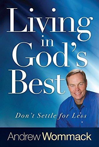 Living in God's Best: Don't Settle for Less