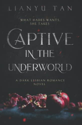 Captive in the Underworld: A Dark Lesbian Romance Novel