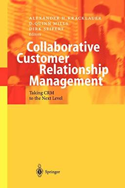 Collaborative Customer Relationship Management: Taking CRM to the Next Level