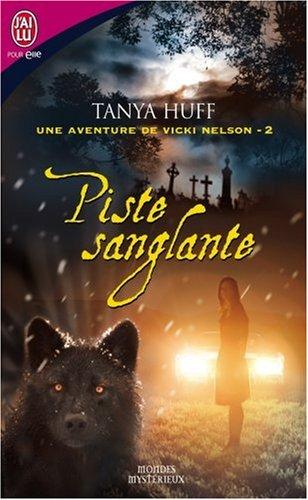 Une aventure de Vicki Nelson. Vol. 2. Piste sanglante