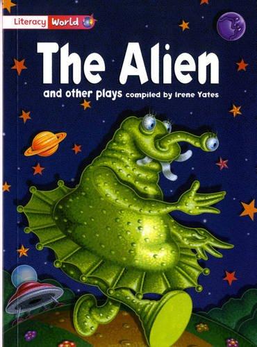 Literacy World Fiction Stage 2 The Alien and Other Plays (LITERACY WORLD NEW EDITION)