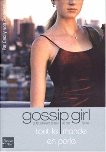 Gossip girl. Vol. 4. Tout le monde en parle