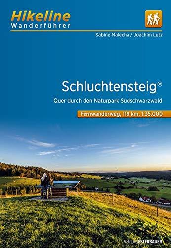 Wanderführer Schluchtensteig: Quer durch den Naturpark Südschwarzwald, 6 Etappen, 119 km, 1:35.000 (Hikeline /Wanderführer)