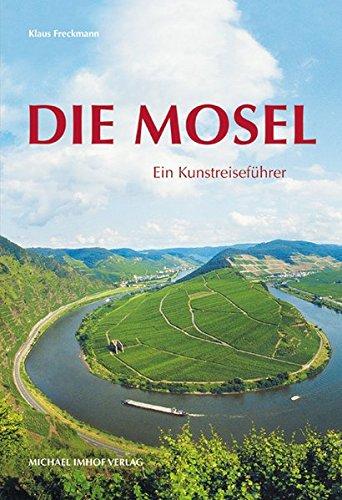 Die Mosel: Ein Kunstreiseführer