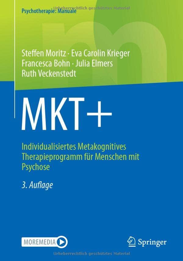 MKT+: Individualisiertes Metakognitives Therapieprogramm für Menschen mit Psychose (Psychotherapie: Manuale)